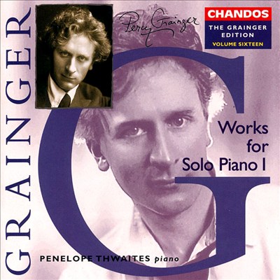 Grainger: Works for Solo Piano 1