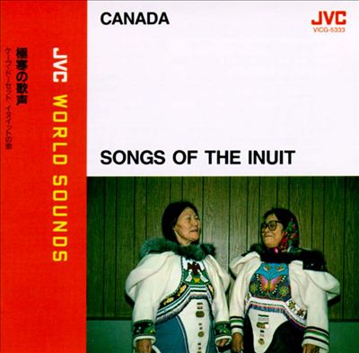 Canada: Songs of the Inuit People