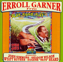 Album herunterladen Erroll Garner Trio - Play Piano Play 1950 1953