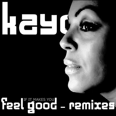 (If It Makes You) Feel Good [Remixes]