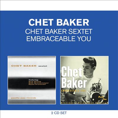 Chet Baker Sextet/Embraceable You