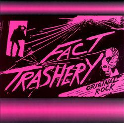 last ned album Fact Trashery - Original Rock