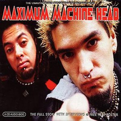 Maximum Machine Head