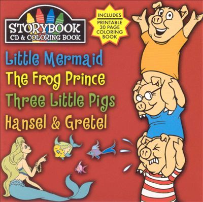 Storybook CD & Coloring Book: Little Mermaid/The Frog Prince/Three Little Pigs/Hansel a