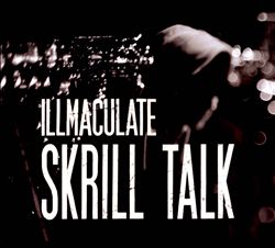 télécharger l'album iLLmacuLate - Skrill Talk