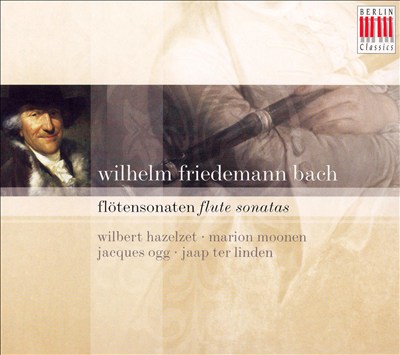 Wilhelm Friedemann Bach: Flute Sonatas and Trios