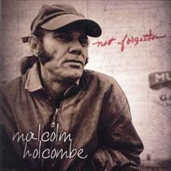 Album herunterladen Malcolm Holcombe - Not Forgotten