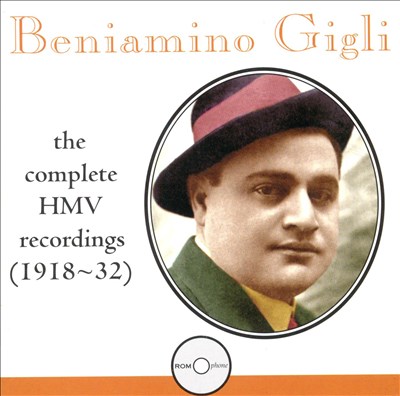 Beniamino Gigli: The Complete HMV Recordings (1918-32)