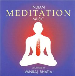 last ned album Download Vanraj Bhatia - Indian Meditation Music album