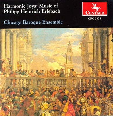 Harmonic Joys: Music of Philipp Heinrich Erlebach