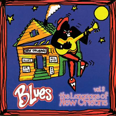 Blues: The Language of New Orleans, Vol. 3