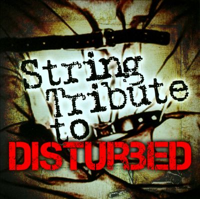 String Tribute to Disturbed