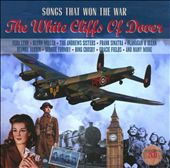 Songs That Won the War: The White Cliffs of Dover