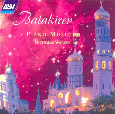 Balakirev: Piano Music, Vol. 2