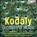 Kodály: Orchestral Music