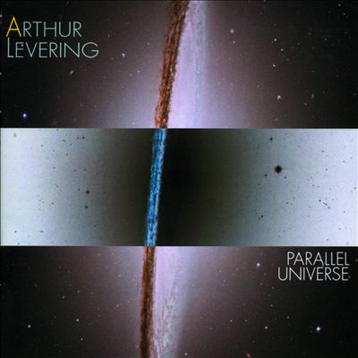 Arthur Levering: Parallel Universe