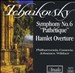 Tchaikovsky: Symphony No. 6; Hamlet Overture