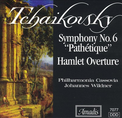 Tchaikovsky: Symphony No. 6; Hamlet Overture