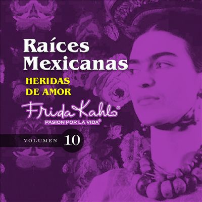 Heridas de Amor (Raices Mexicanas, Vol. 10)