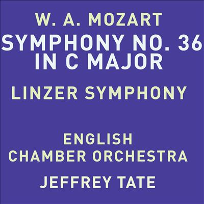 W.A. Mozart: Symphony No. 36 in C Major "Linzer Symphony"