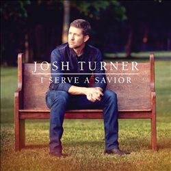 lataa albumi Josh Turner - I Serve A Savior