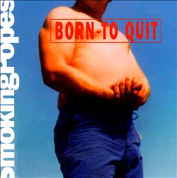 baixar álbum Smoking Popes - Born To Quit