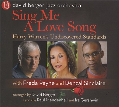 Sing Me a Love Song: Harry Warren's Undiscovered Standards