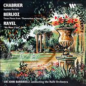 Charbrier: Joyeuse Marche; Berlioz: Three Pieces from Damnation fo Faust Op. 24; Ravel: Ma Mere L'oye Suite