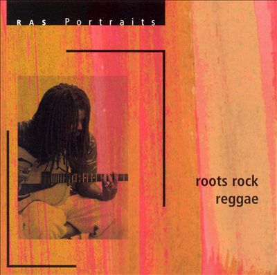 RAS Portraits: Roots Rock Reggae