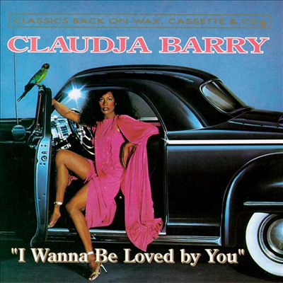 Claudja Barry - I Wanna Be Loved by You Album Reviews, Songs & More |  AllMusic