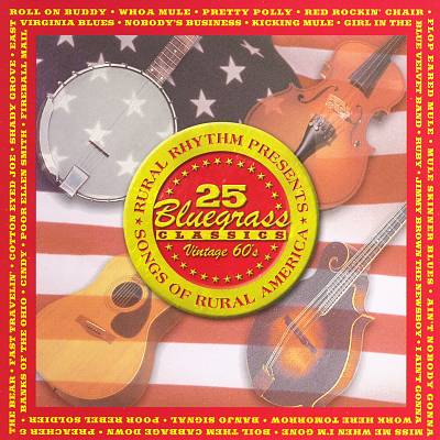25 Bluegrass Classics: Vintage 60's - Songs of Rural America