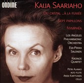 Kaija Saariaho: Du Cristal...À la Fumée; Sept Papillons, Nymphéa
