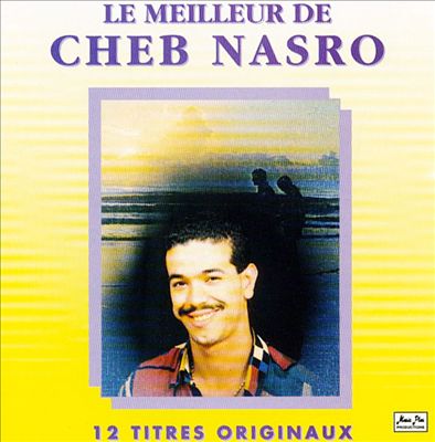 Le Meilleur de Cheb Nasro