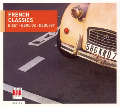 French Classics: Bizet, Berlioz, Debussy
