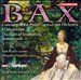 Bax: The Bard of the Dimbovitza; In Memoriam; Concertante for Piano and Orchestra