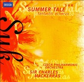 Josef Suk: Summer Tale; Fantastic Scherzo