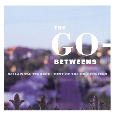 Bellavista Terrace: Best of the Go-Betweens