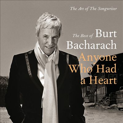 The Art of the Songwriter: The Best of Burt Bacharach - Anyone Who Had a Heart