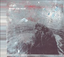 baixar álbum Utah - Break The Mould