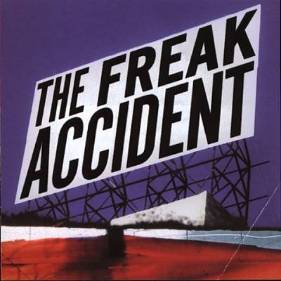 The Freak Accident