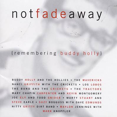 Not Fade Away (Remembering Buddy Holly)
