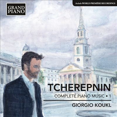 Alexander Tcherepnin: Complete Piano Music, Vol. 1