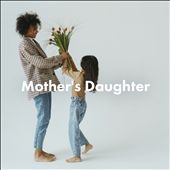 Mother's Daughter