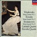 Tchaikovsky: String Quartet No. 1; Borodin: String Quartet No. 2; Shostakovich: String Quartet No. 8