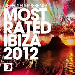 lataa albumi Various - Defected Presents Most Rated Ibiza 2012