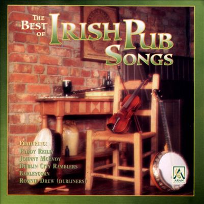 The Best of Irish Pub Songs [Aran]
