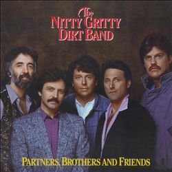 ladda ner album The Nitty Gritty Dirt Band - Partners Brothers And Friends