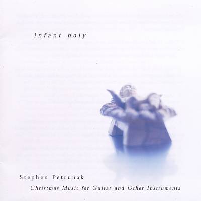 Infant Holy: Christmas Music for Guitar Other Instruments