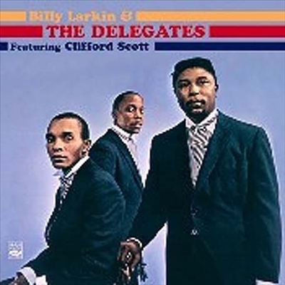Billy Larkin and the Delegates Featuring Clifford Scott