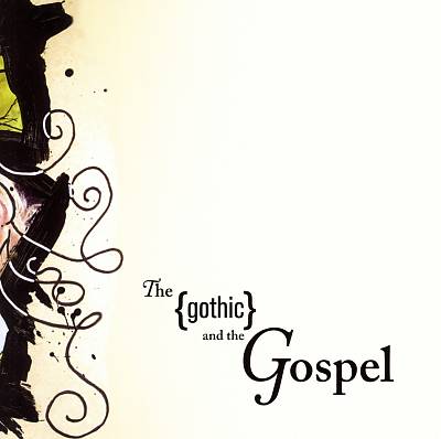 The {Gothic} And the Gospel